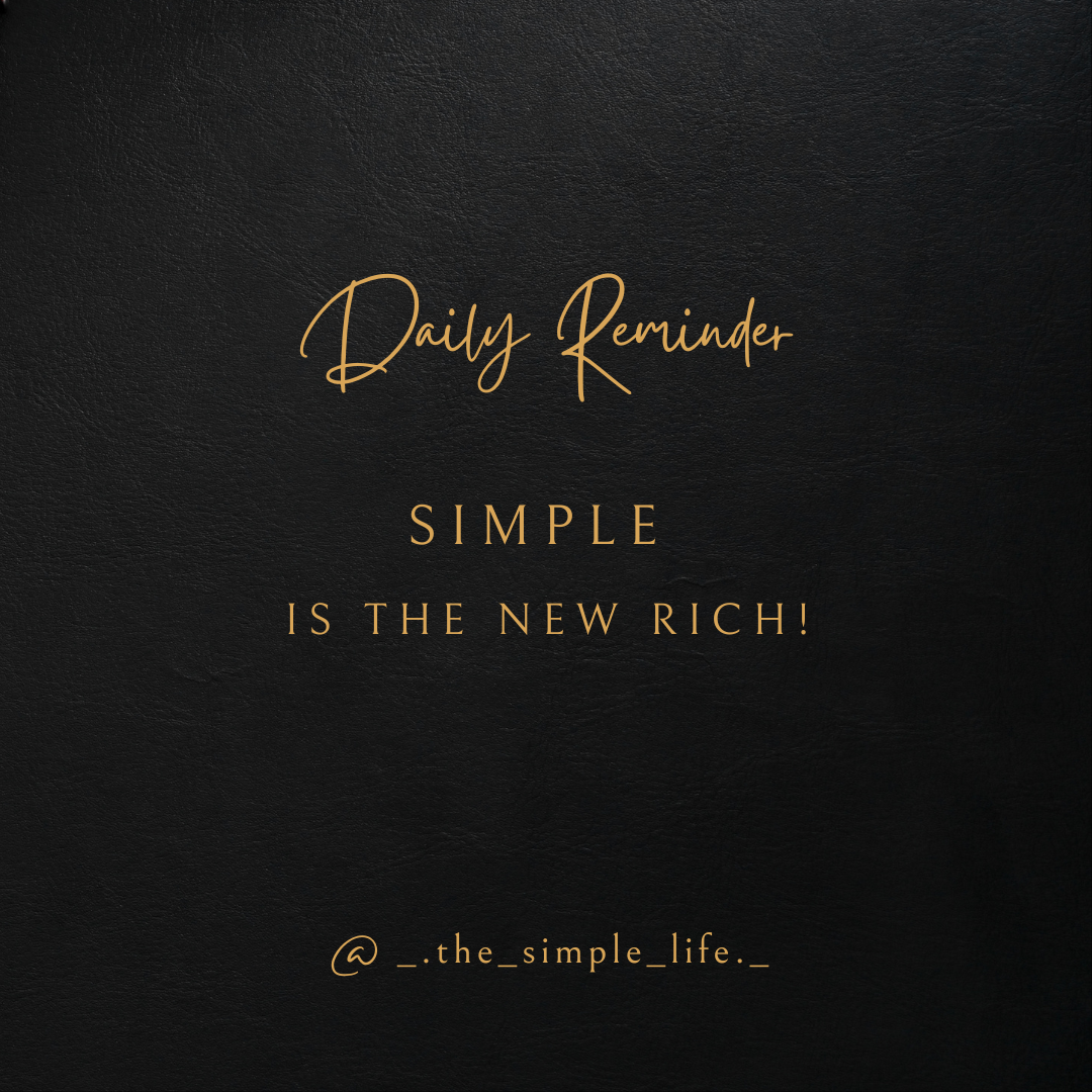 Simple is the new rich