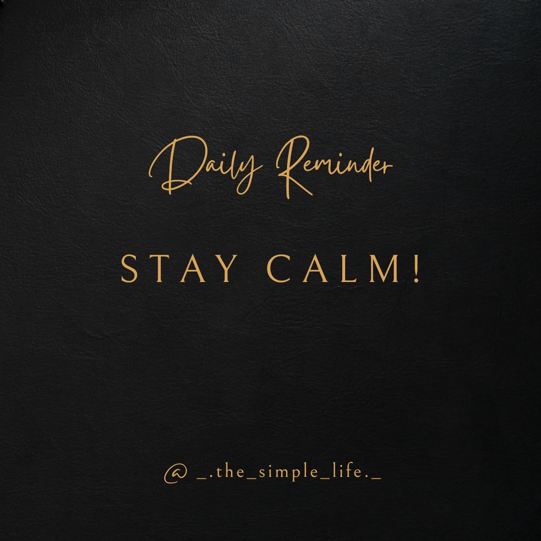 Stay calm