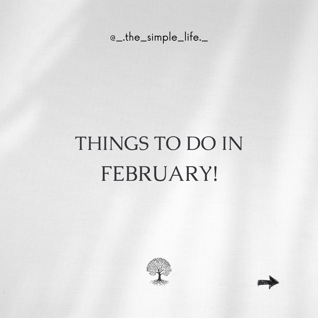 Things to do in February