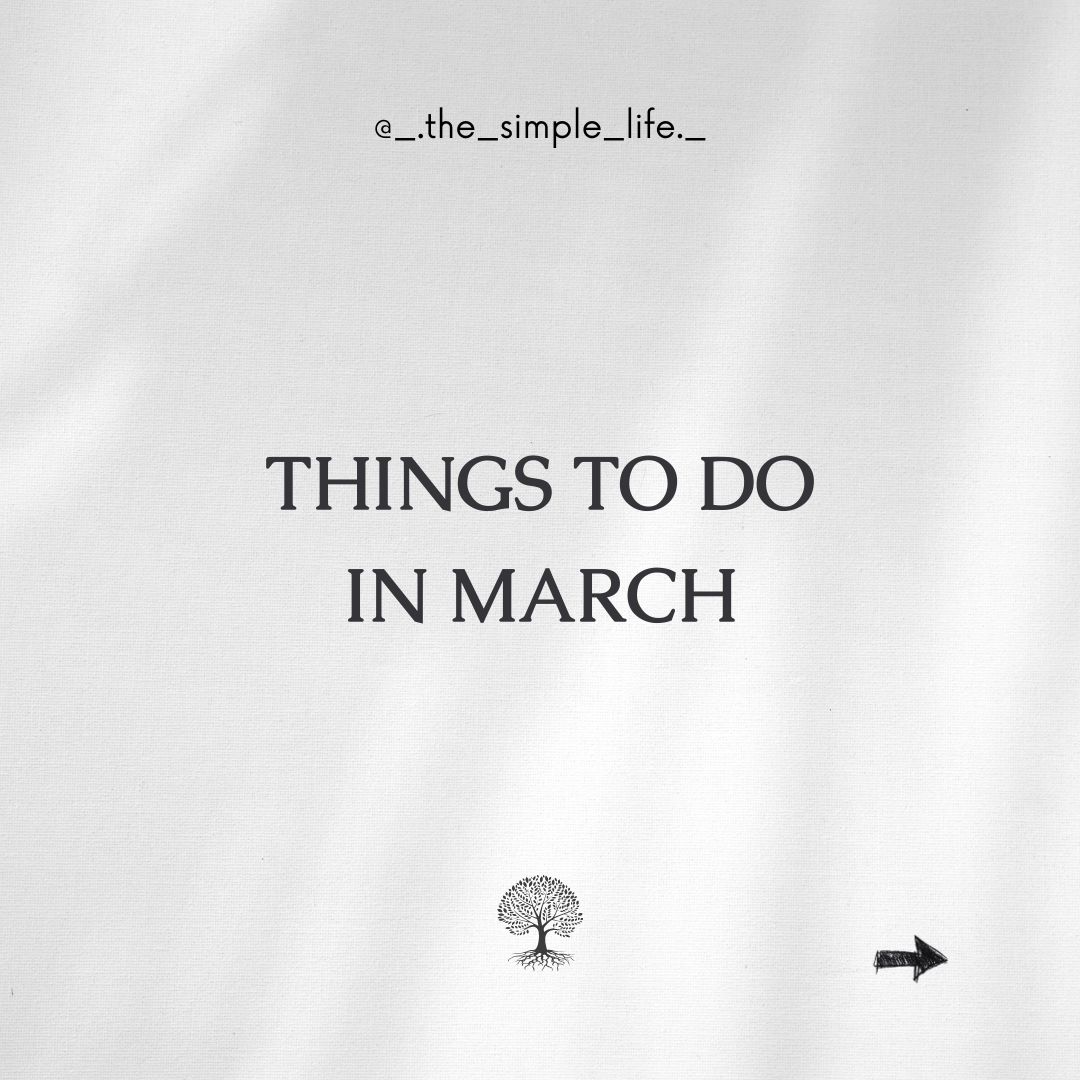 Things to do in March