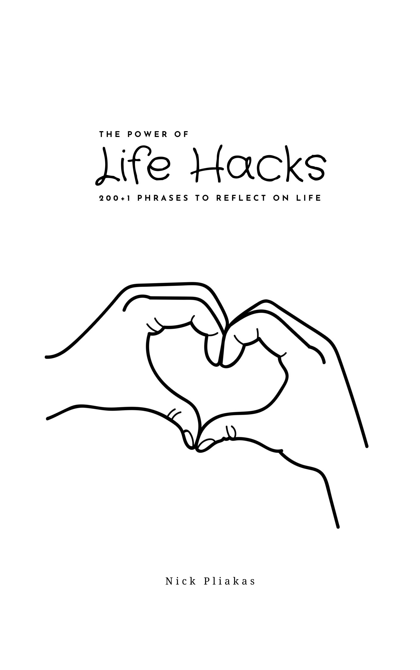 The Power of Life Hacks