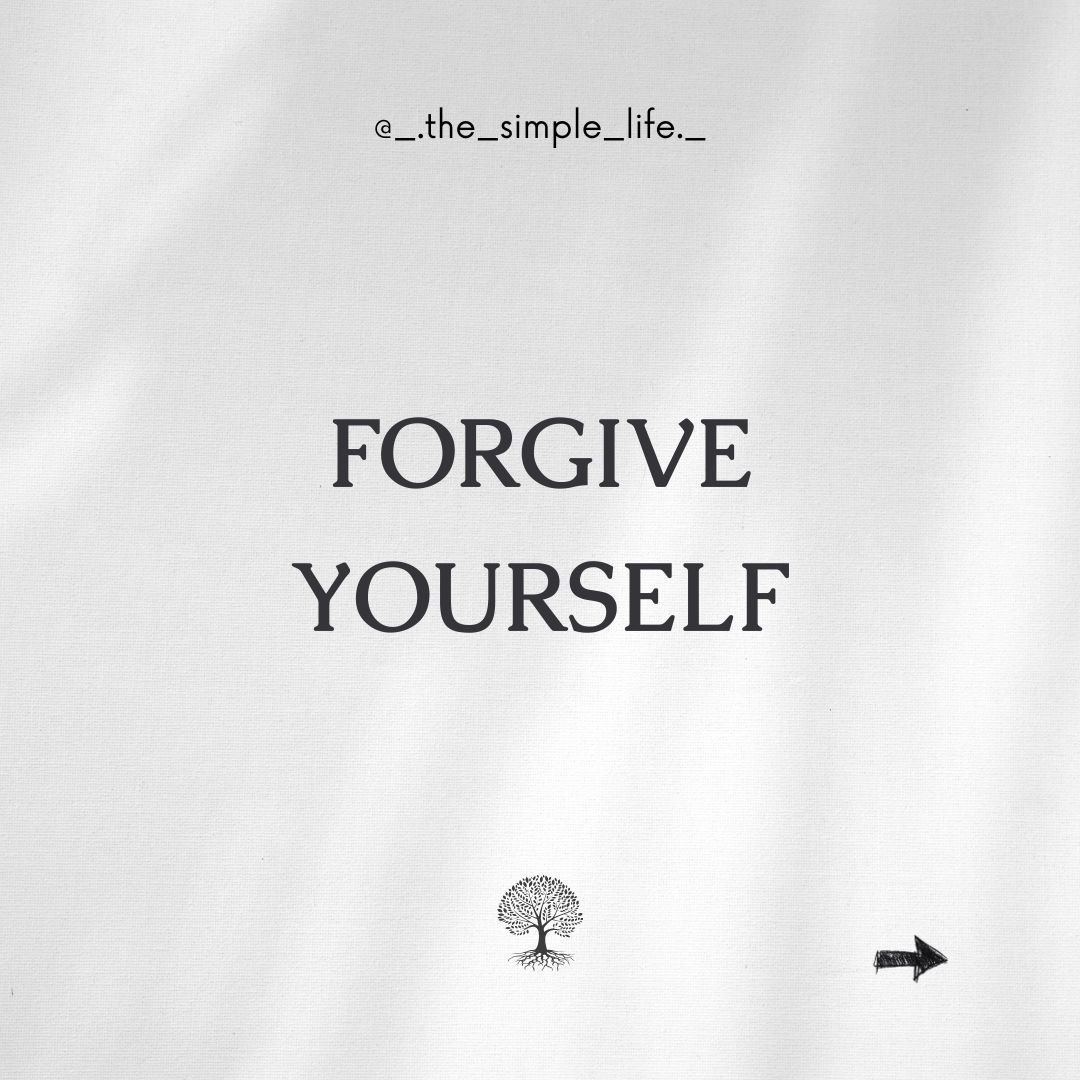 Forgive yourself