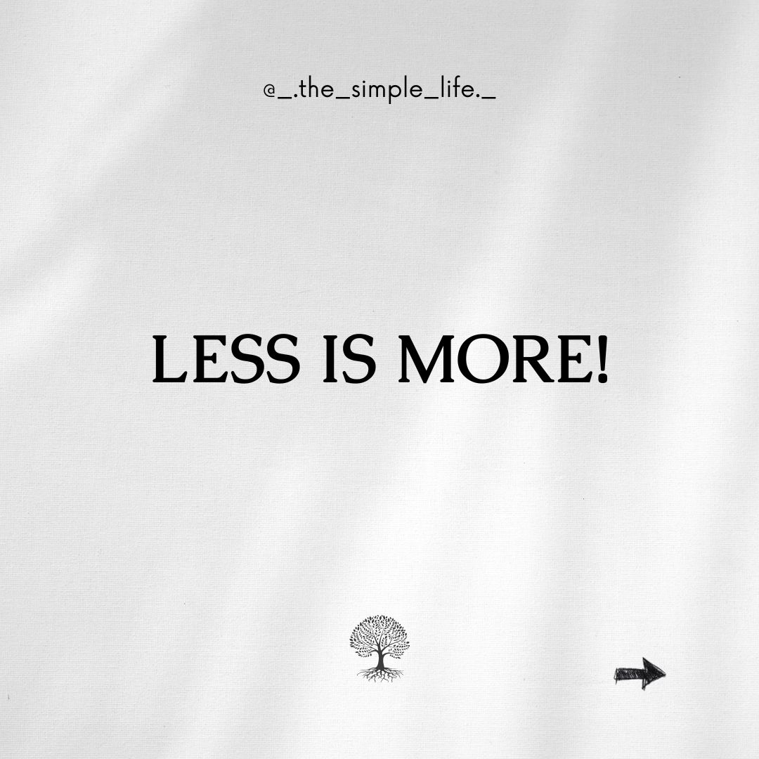 Less is more