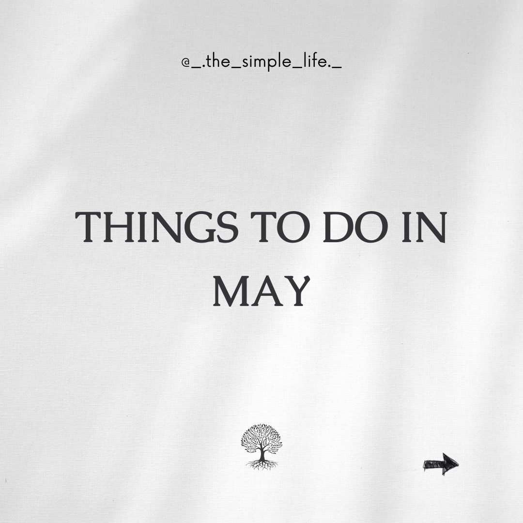 Things to do in May