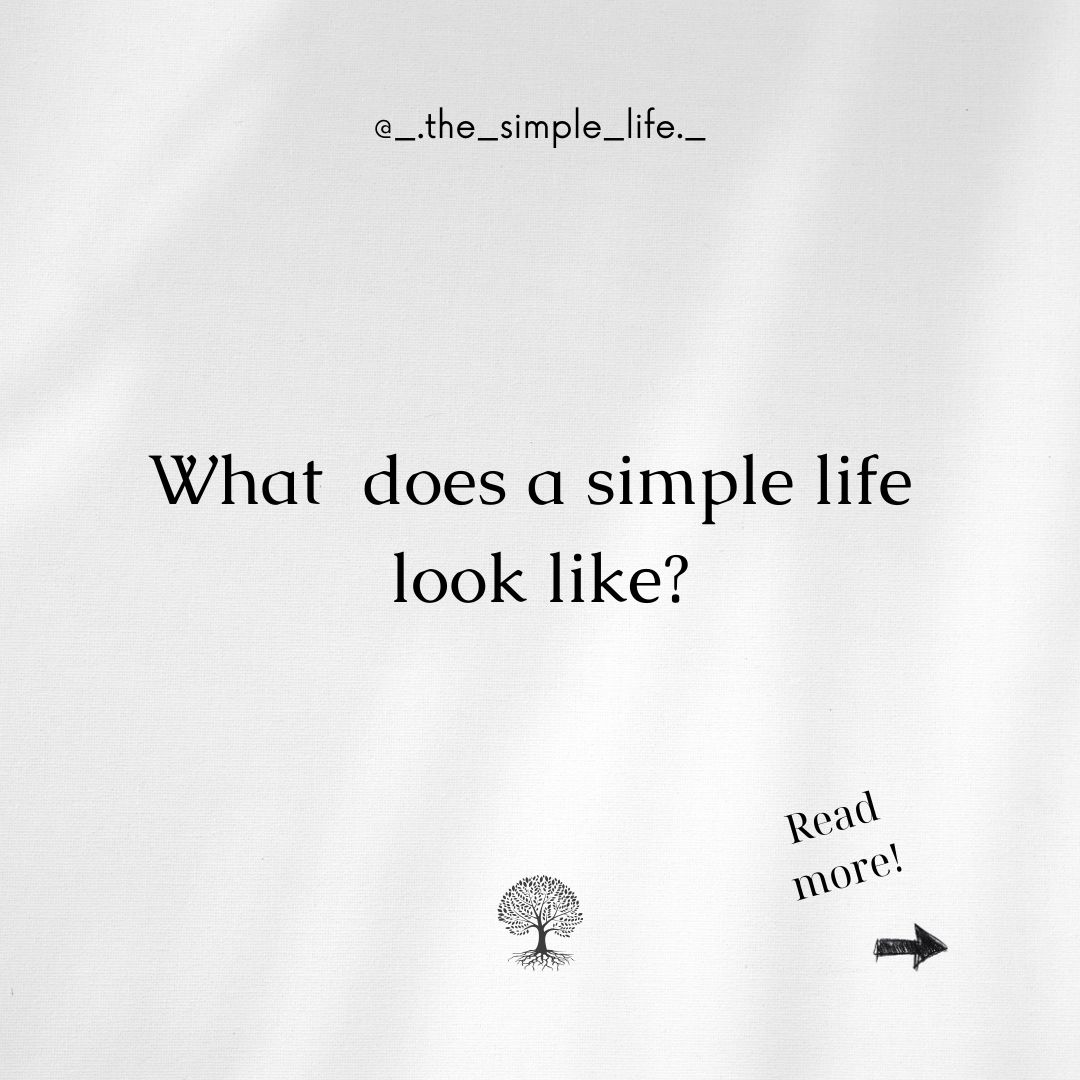 What does a simple life look like?