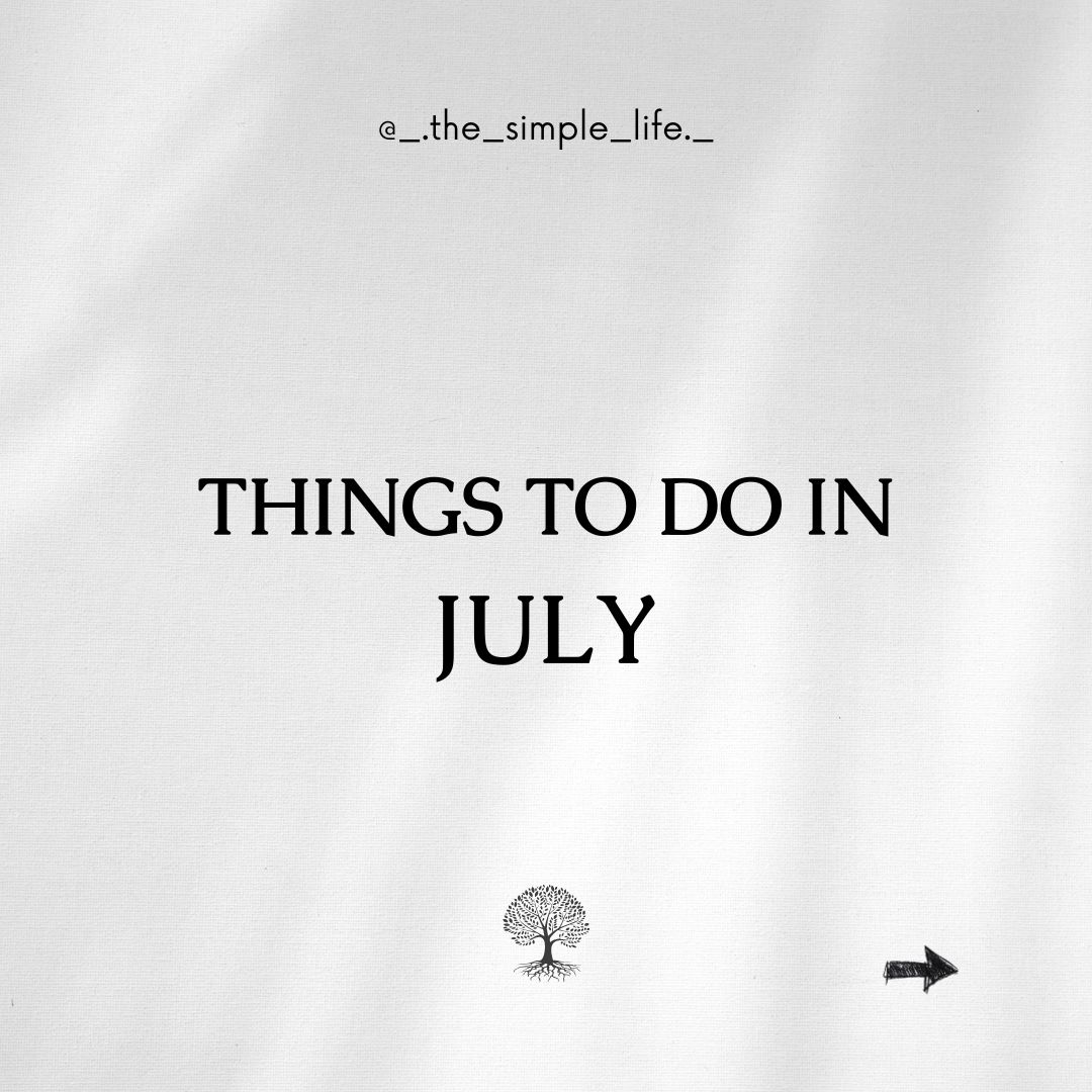 Things to do in July