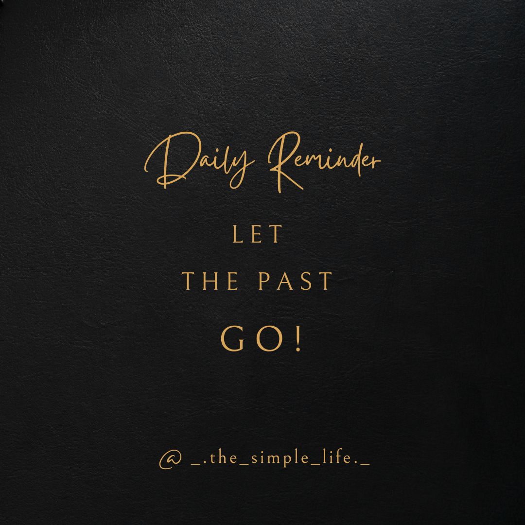 Let the past go