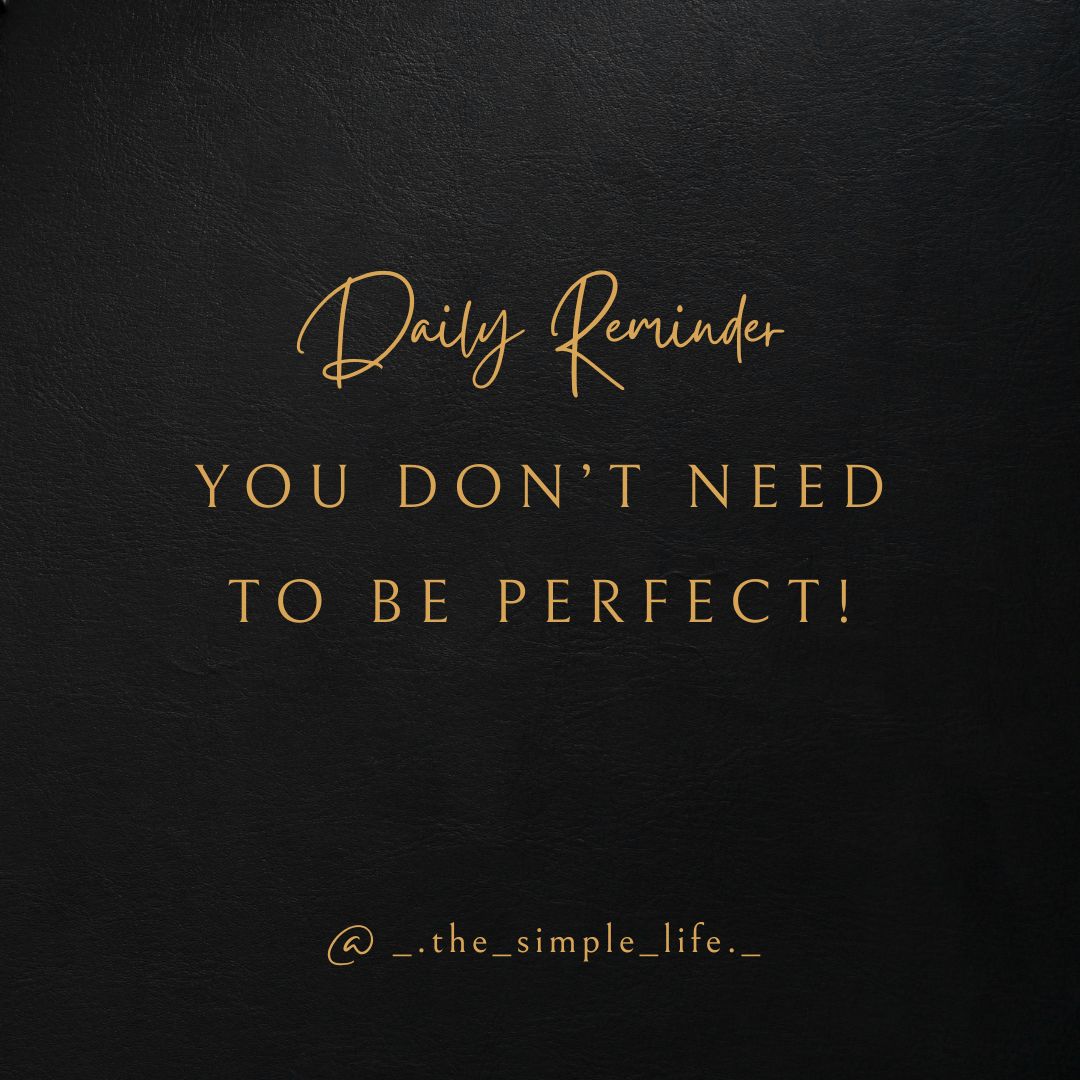 You don’t need to be perfect